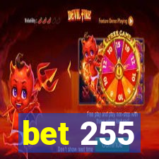 bet 255